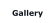 Gallery